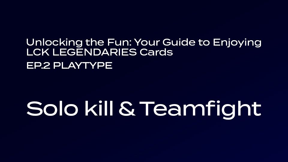 🐤 EP.2 Playtype: Solo kill & Teamfight
